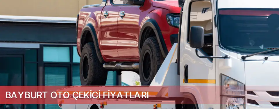 Bayburt İli Oto Çekici Fiyatları